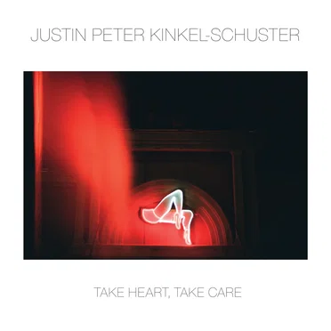 Take Heart, Take Care by Justin Peter Kinkel-Schuster - album cover