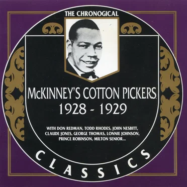 The Chronological Classics: McKinney's Cotton Pickers 1928-1929
