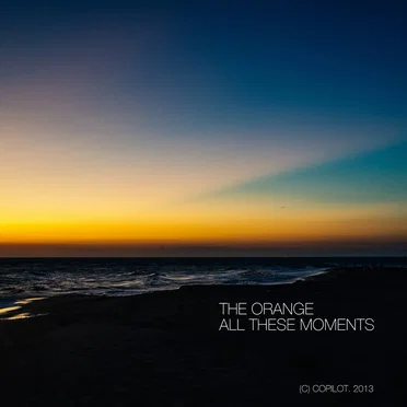 All These Moments by The Orange - album cover