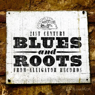 21st Century Blues & Roots From Alligator Records by Various Artists - album cover