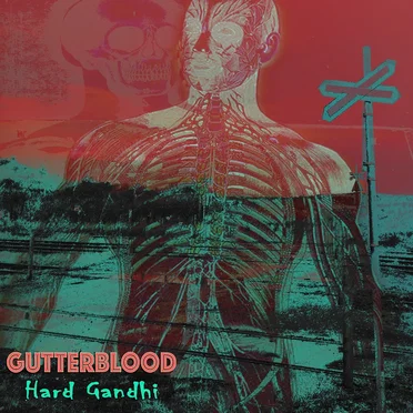 Hard Gandhi by Gutterblood - album cover