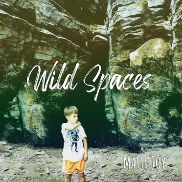 Wild Spaces by Matti Joy - album cover