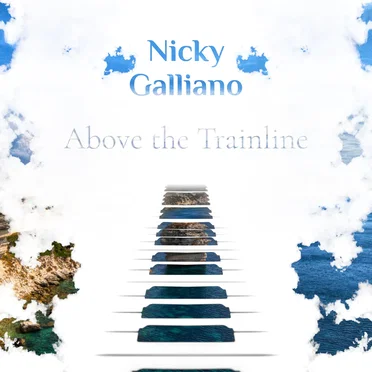 Above the Trainline by Nicky Galliano - album cover
