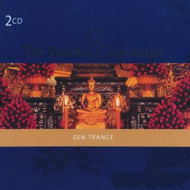 The Buddha Experience: Zen Trance by Various Artists - album cover