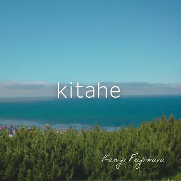kitahe by Kenji Fujiwara - album cover
