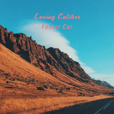 Faster Car by Loving Caliber - album cover