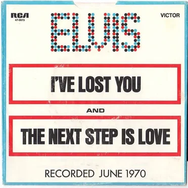 I've Lost You / The Next Step Is Love