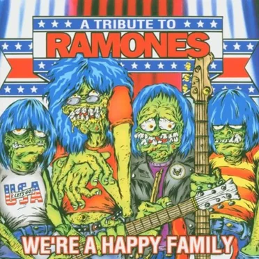 We’re a Happy Family: A Tribute to Ramones by Various Artists - album cover