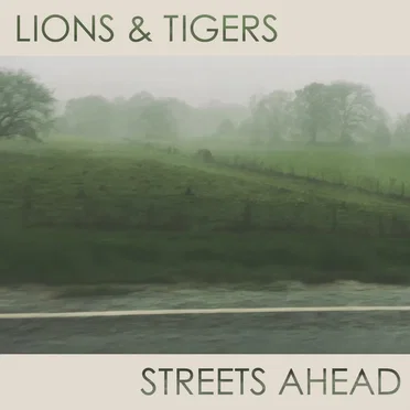 Streets Ahead by Lions and Tigers - album cover