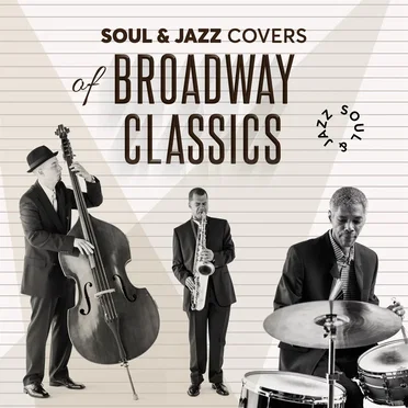 Soul & Jazz Covers of Broadway Classics by Various Artists - album cover