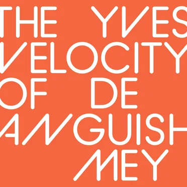 The Velocity of Anguish
