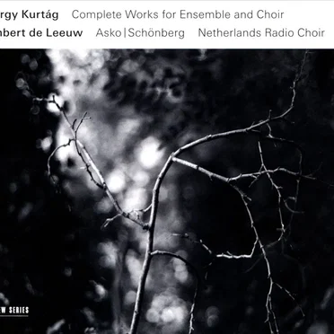 Complete Works for Ensemble and Choir