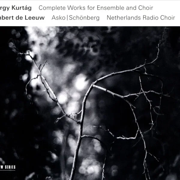 Complete Works for Ensemble and Choir