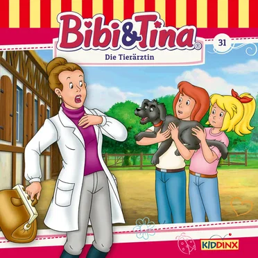 Bibi und Tina, Folge 31: Die Tierärztin by Bibi & Tina - album cover