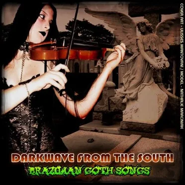 Darkwave From the South: Brazilian Goth Songs by Various Artists - album cover