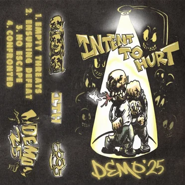 Intent To Hurt Demo 2025