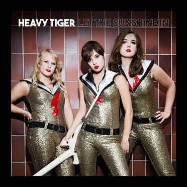 Let the Sunshine In by Heavy Tiger - album cover