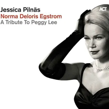 Norma Deloris Egstrom a Tribute to Peggy Lee