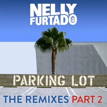 Parking Lot (The Remixes, Pt. 2)