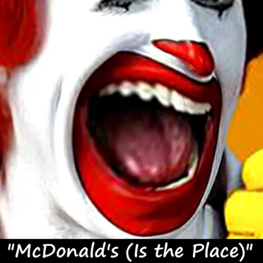 McDonald's (Is the Place)