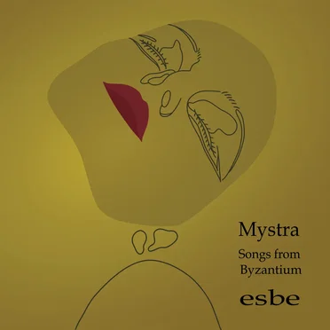 Mystra - Songs From Byzantium by Esbe UK - album cover