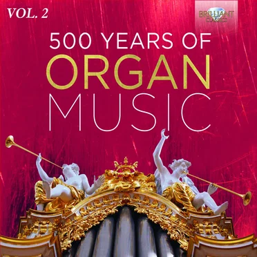 500 Years of Organ Music, Vol. 2 by Various Artists - album cover
