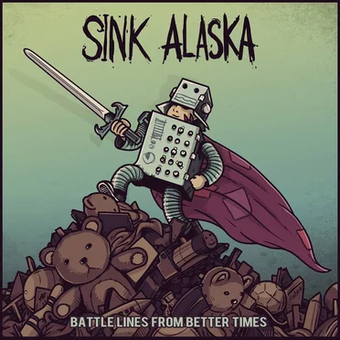 Battle Lines From Better Times by Sink Alaska - album cover