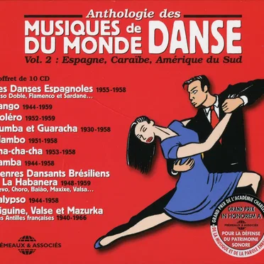 Anthologie des musiques de danse du monde, Volume 2: Espagne, Caraïbe, Amérique du Sud: The Dance Masters Classics by Various Artists - album cover