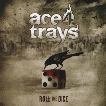 Roll The Dice by Ace 4 Trays - album cover