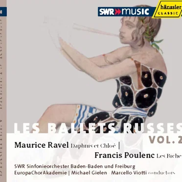 Les Ballets Russes, Vol. 2: Ravel: Daphnis et Chloé / Poulenc: Les Biches