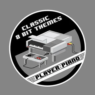 Classic 8 Bit Themes by Player Piano - album cover