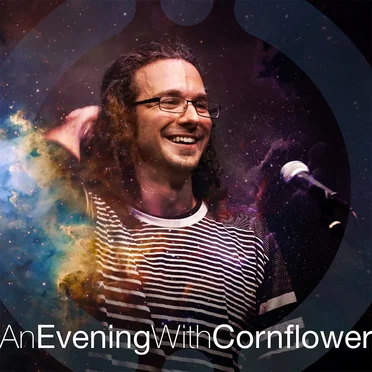 #AnEveningWithCornflower