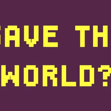 Save the World?