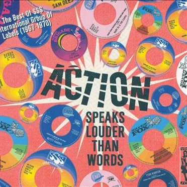 Action Speaks Louder Than Words (The Best Of SSS International Group Of Labels 1967 - 1970) by Various Artists - album cover