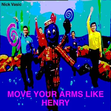 Move Your Arms Like Henry