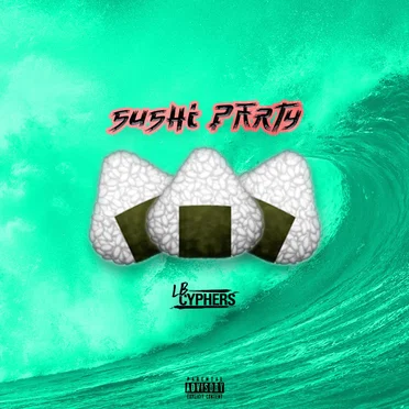 Sushi Party by Lb Cyphers - album cover