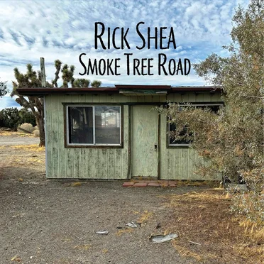 Smoke Tree Road by Rick Shea - album cover