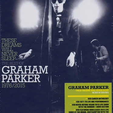 These Dreams Will Never Sleep: The Best of Graham Parker 1976/2015