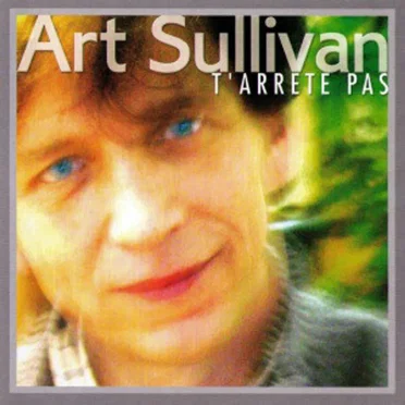 T'arrête pas by Art Sullivan - album cover