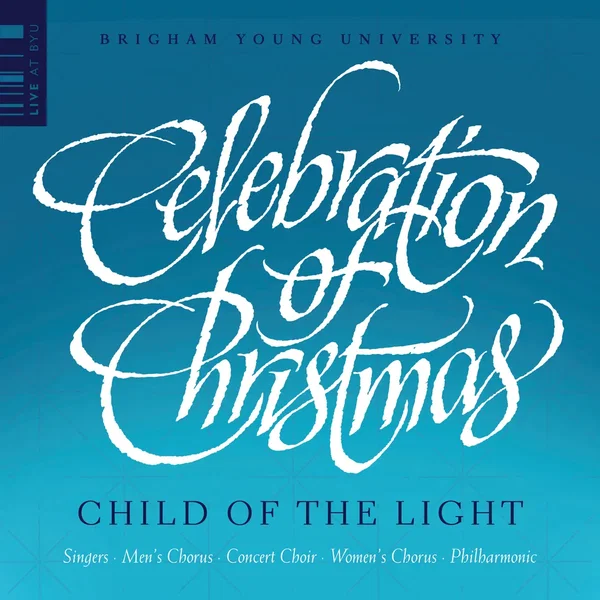 Celebration of Christmas - Child of the Light