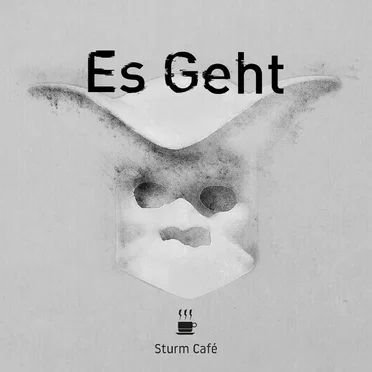 Es geht by Sturm Café - album cover
