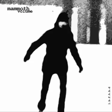 L.B.F.H.B.D. by Mammoth Volume - album cover
