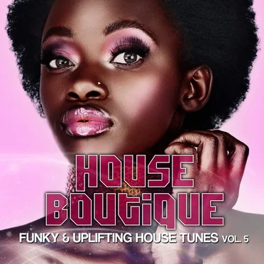 House Boutique: Funky & Uplifting House Tunes, Volume 5 by Various Artists - album cover