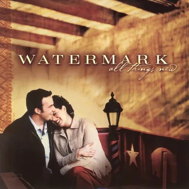 All Things New by Watermark - album cover
