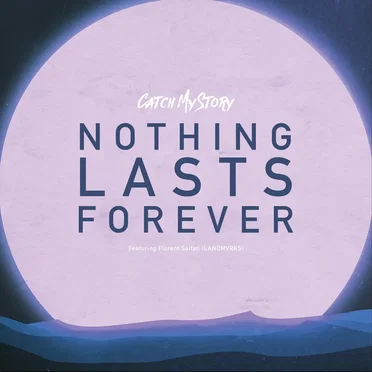 Nothing Lasts Forever