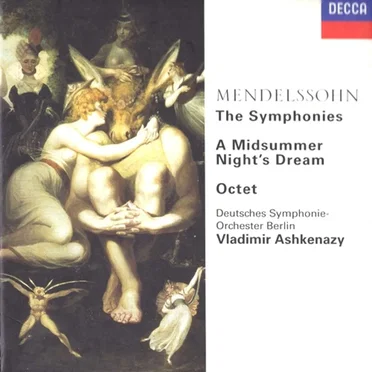 The Symphonies / A Midsummer Night’s Dream / Octet