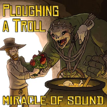 Ploughing a Troll