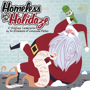 Homeless for the Holidaze by An Ensemble of Lonesome Fellas - album cover
