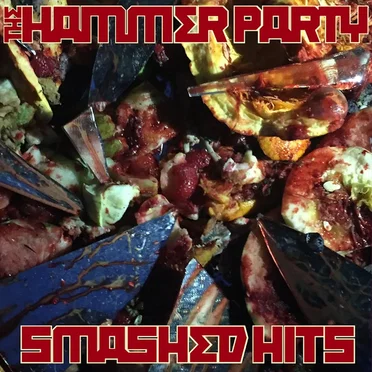 Smashed Hits by The Hammer Party - album cover