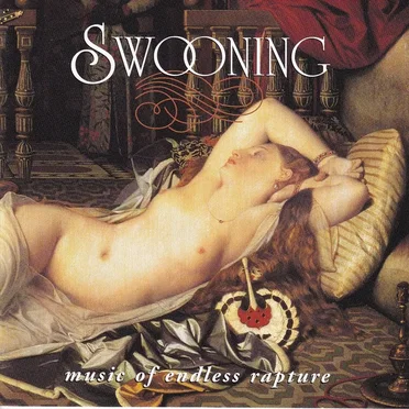 Swooning: Music of Endless Rapture by Various Artists - album cover